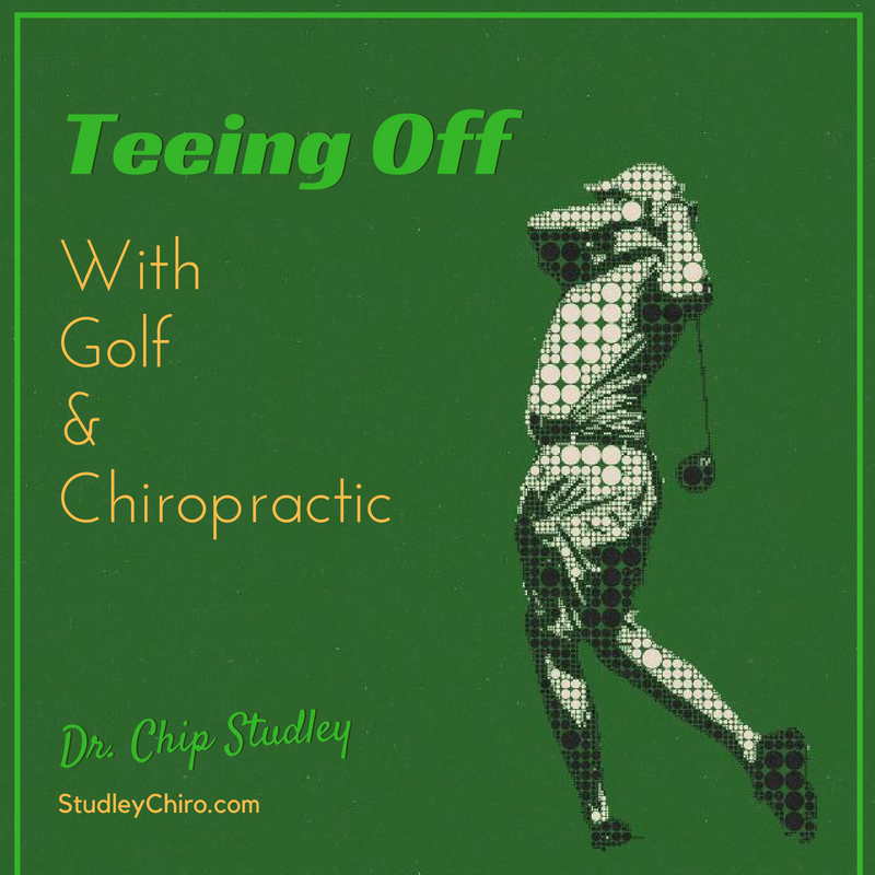 Teeing off with golf and chiropractic! Studley Chiropractic