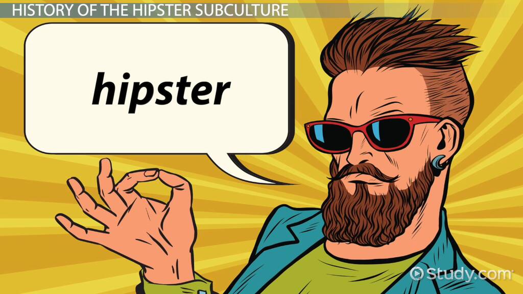 Hipster Definition & Subculture Video & Lesson Transcript