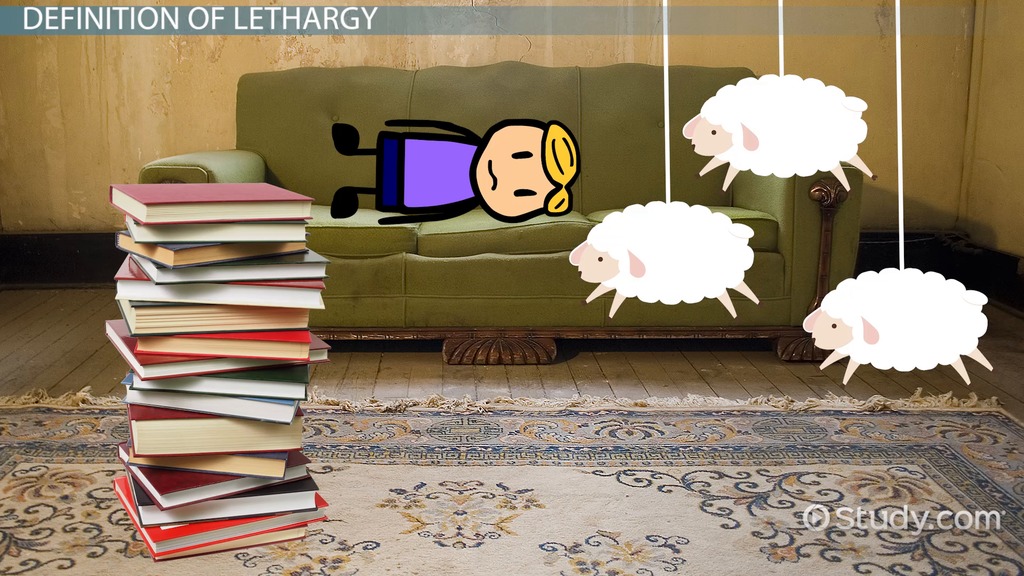 What Is Lethargy? Definition, Causes & Symptoms Lesson