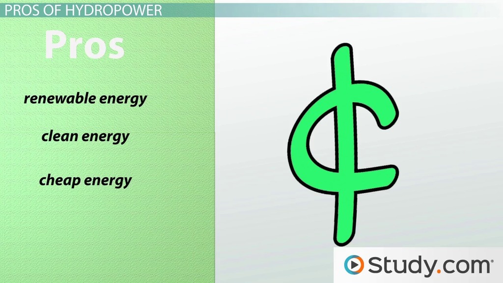 Hydropower Overview, Pros & Cons Video & Lesson Transcript