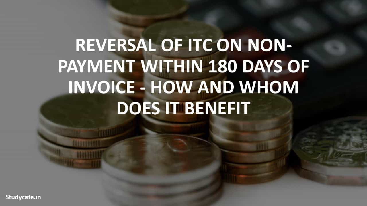 REVERSAL OF ITC ON NON PAYMENT WITHIN 180 DAYS OF INVOICE HOW AND