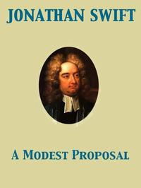 Essays On "A Modest Proposal" - Free Essay Examples And Book Summary