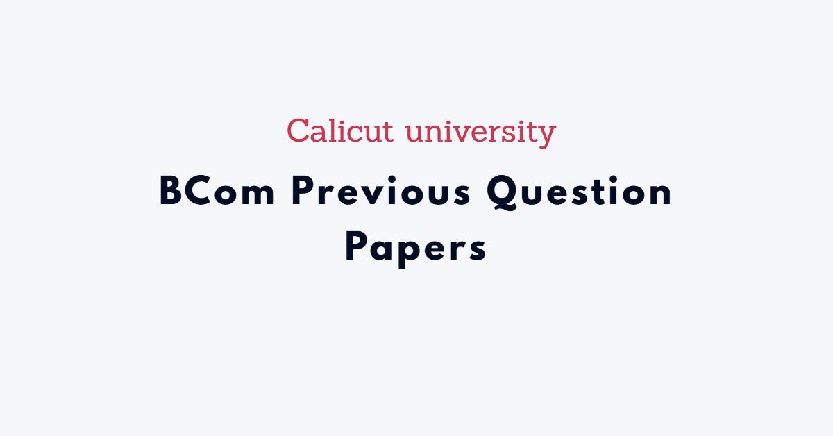 Previous Question Papers All Subjects Calicut university