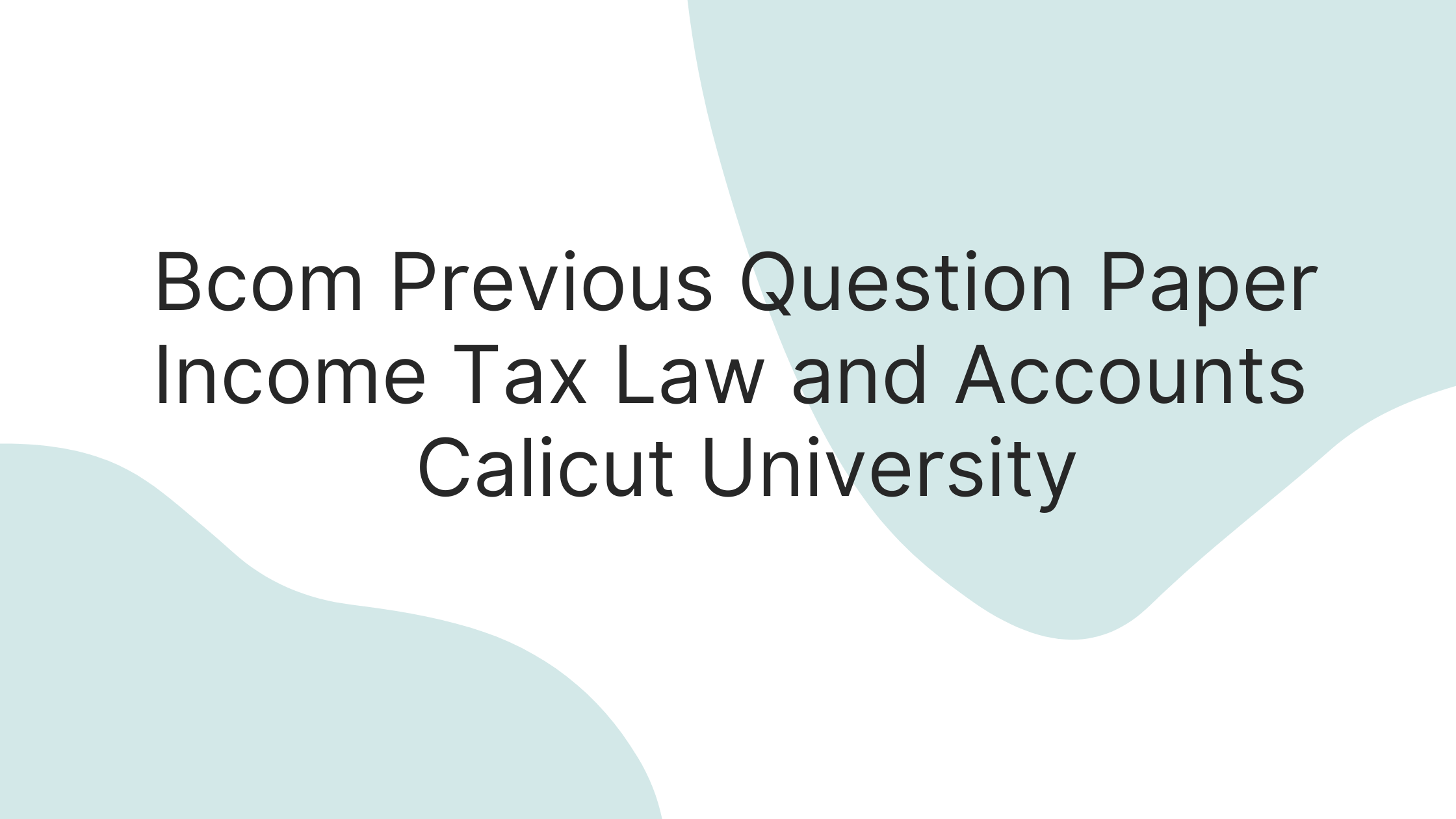 5th Semester Tax Law and Accounts Previous Year Question