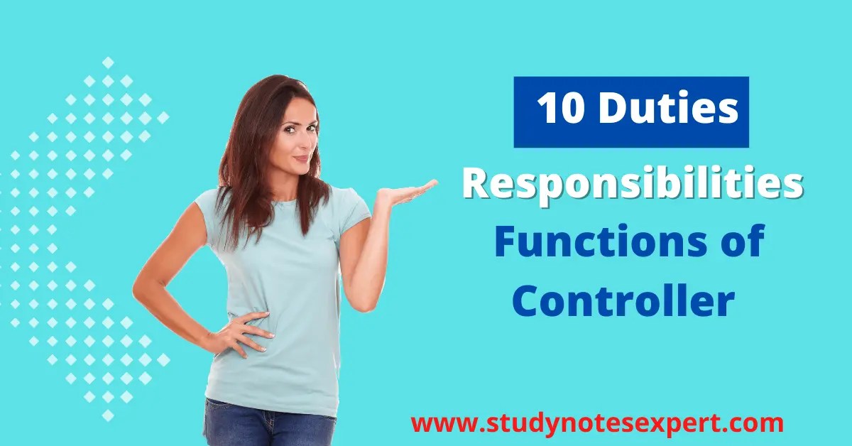 Functions of Controller 10 Duties or Responsibility of Controller