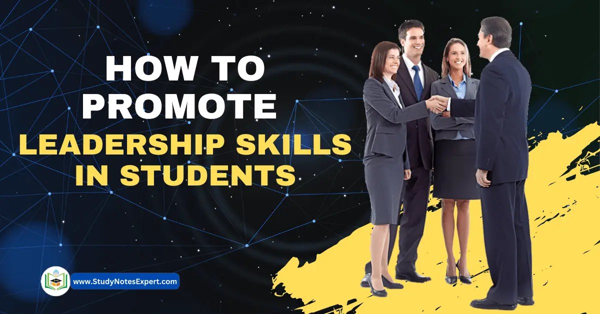 How to Promote Leadership Skills in Students