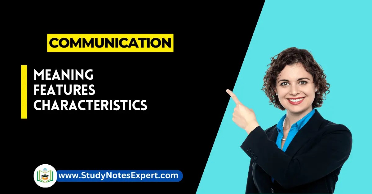 Most Important 8 Features of Communication