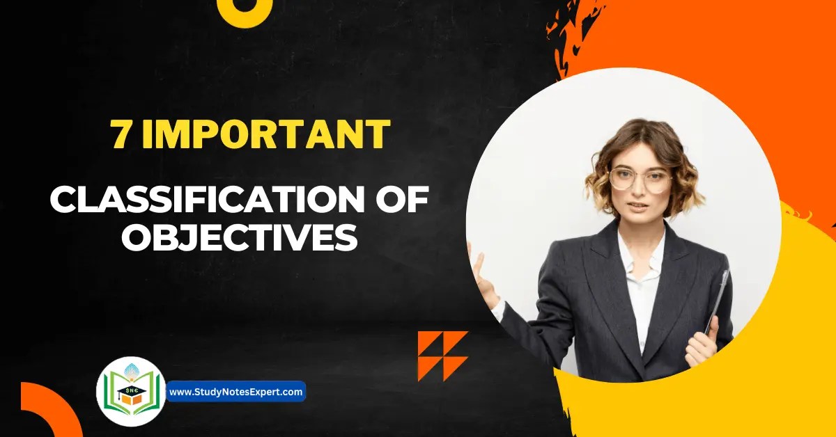 7 Important Classification of Objectives