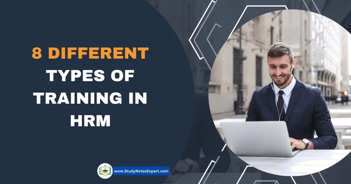 8 Different Types of Training in HRM