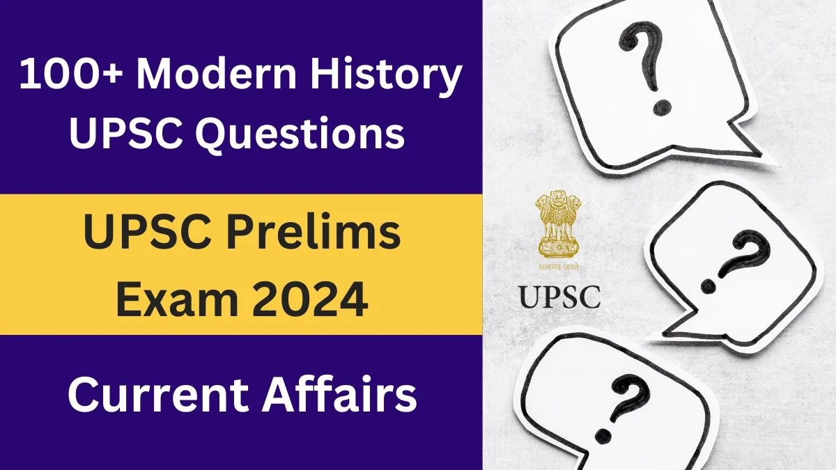 100+ Best Modern History UPSC Questions For Prelims 2024 Study Pariksha