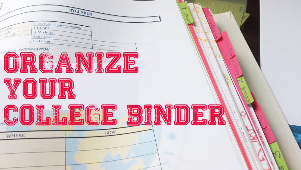 How to organize your college binder Study. Read. Write.