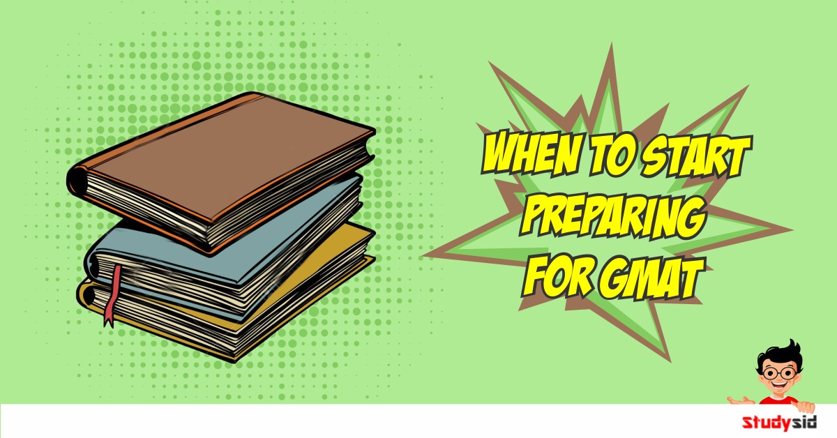 How and When to Start GMAT Prep? Studysid Blog