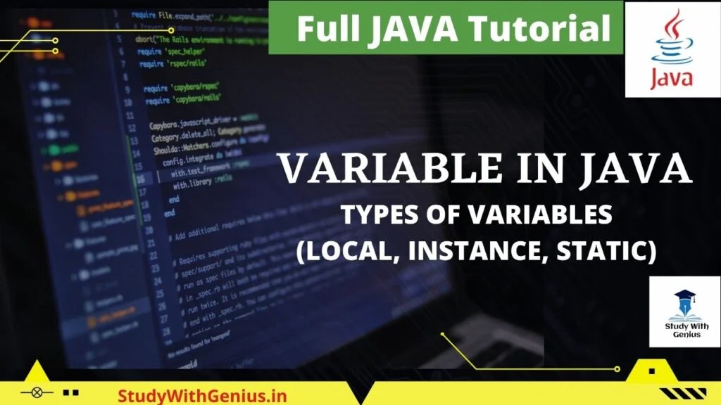  A VARIABLE IN JAVA TYPES OF VARIABLES(LOCAL, INSTANCE, STATIC