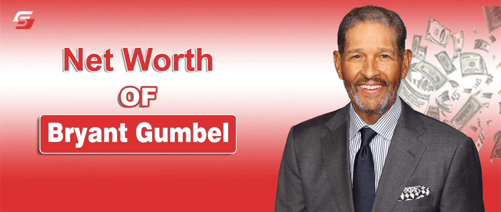 Bryant Gumbel Net Worth Salary, & Career in 2025