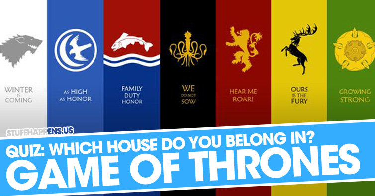 Quiz Which Game of Thrones House Do You Belong In?