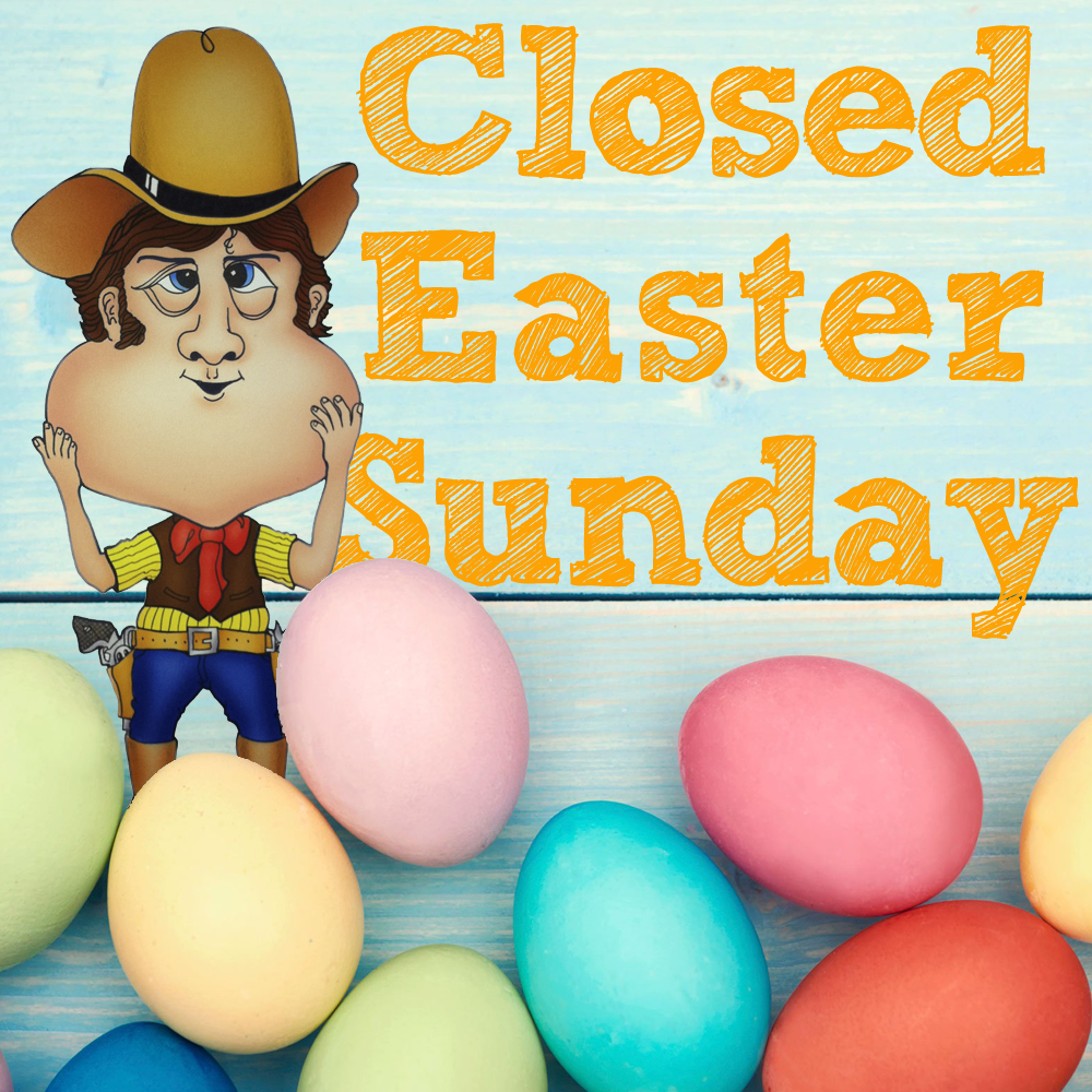Closed for Easter Sunday April 21st Stuff Yer Face
