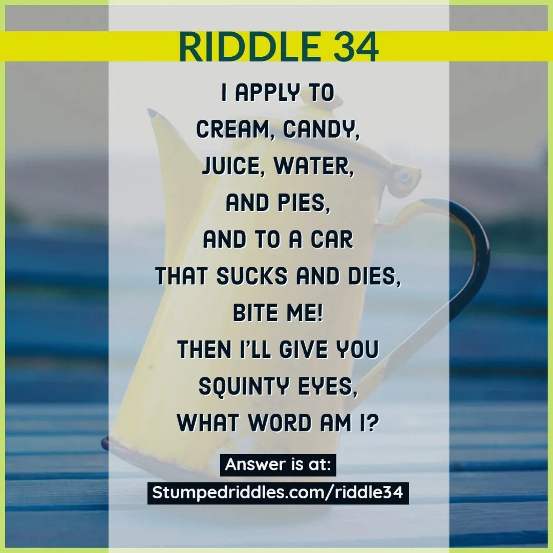Riddles to solve online for the whole family. This is Riddle 34 on StumpedRiddles.com