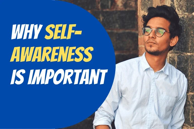 Why SelfAwareness Is Important To Achieve Greater Success In Life