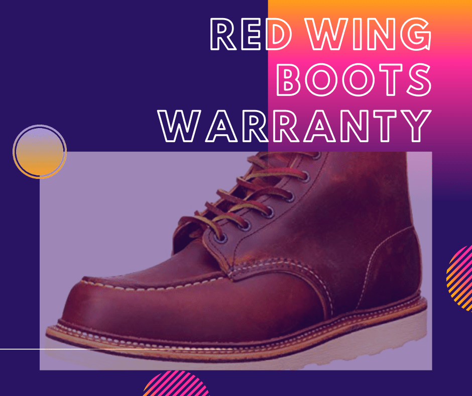 Red Wing Warranty on Sale