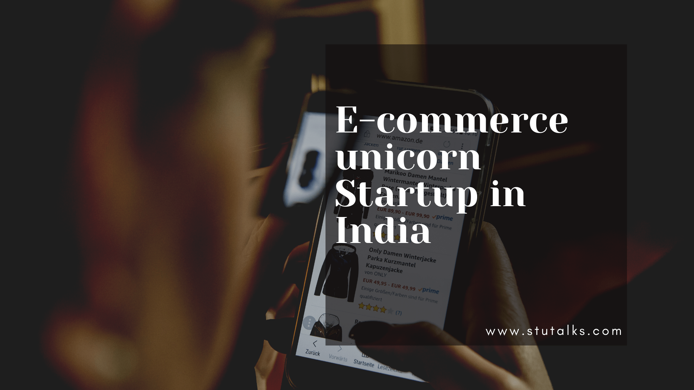 E-commerce unicorn Startup in India - StuTalks
