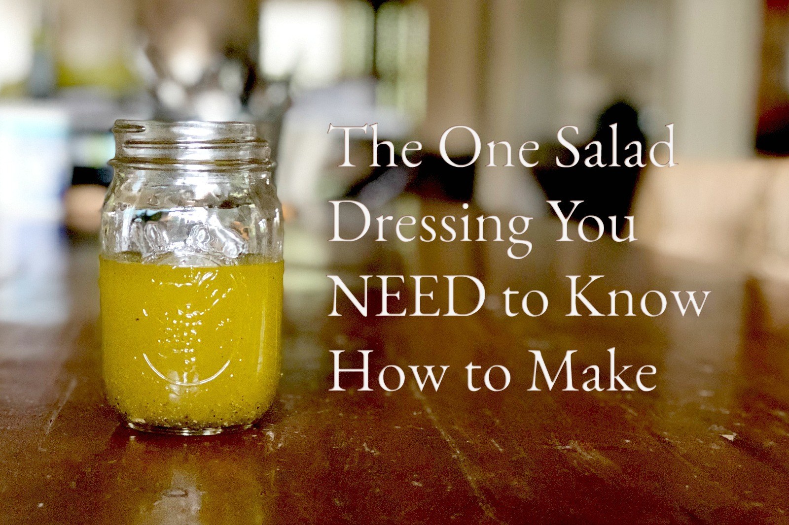 RECIPE A Basic Vinaigrette Dressing (with 3 Variations)