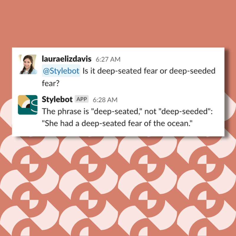 The phrase is "deepseated," not "deepseeded" Stylebot