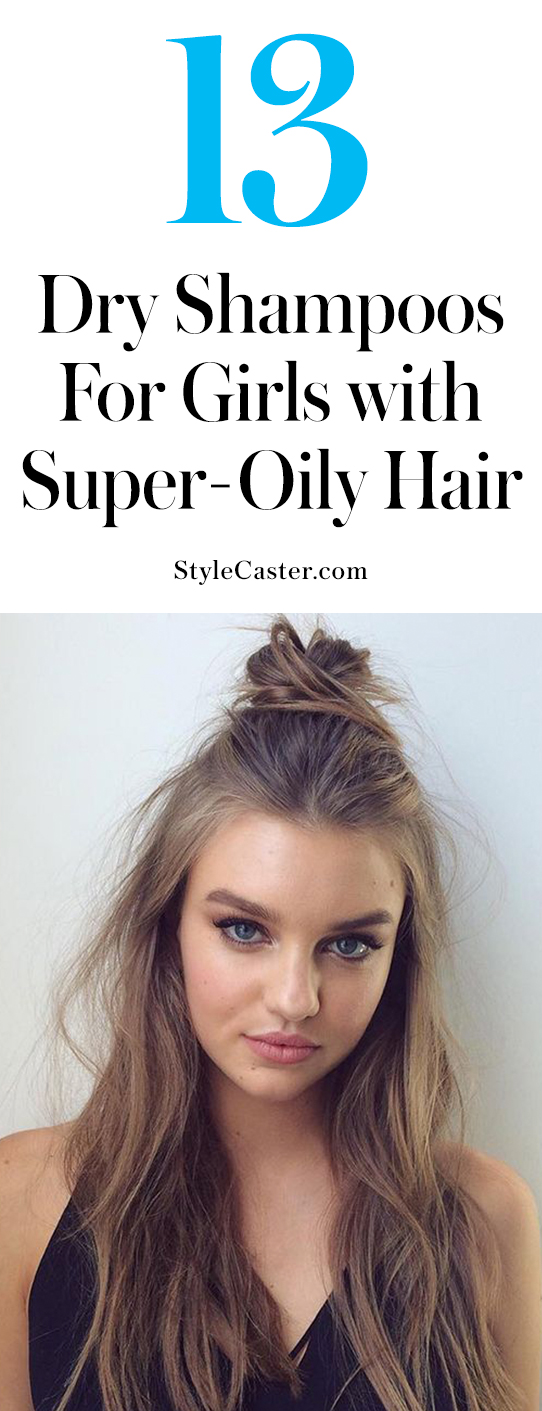 Best Dry Shampoo Oily Hair StyleCaster