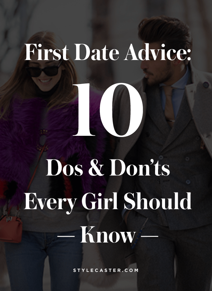 First Date Advice dos and don’ts StyleCaster