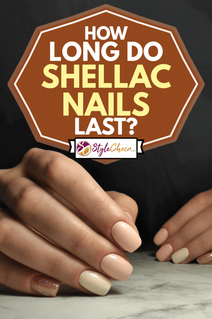 How Long Do Shellac Nails Last?