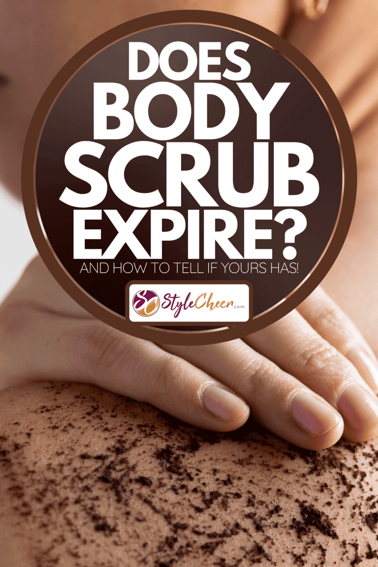 Does Body Scrub Expire? [And How To Tell If Yours Has!]