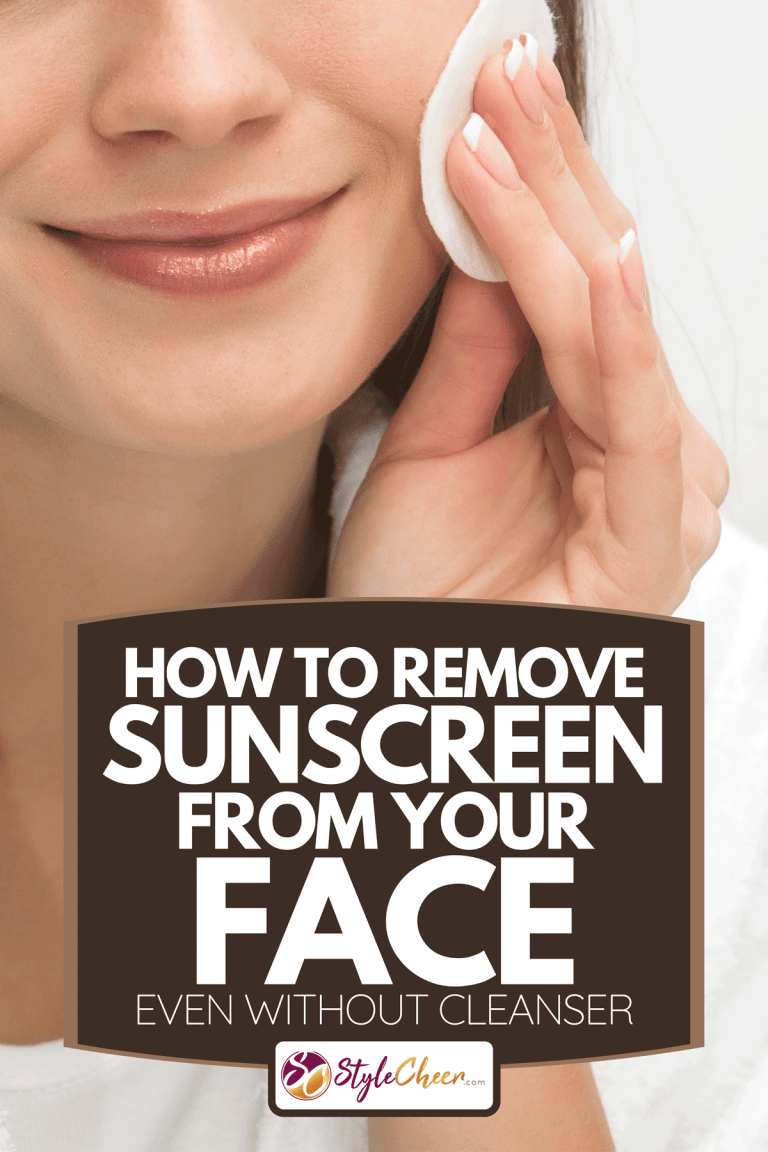 How To Remove Sunscreen From Your Face Even Without
