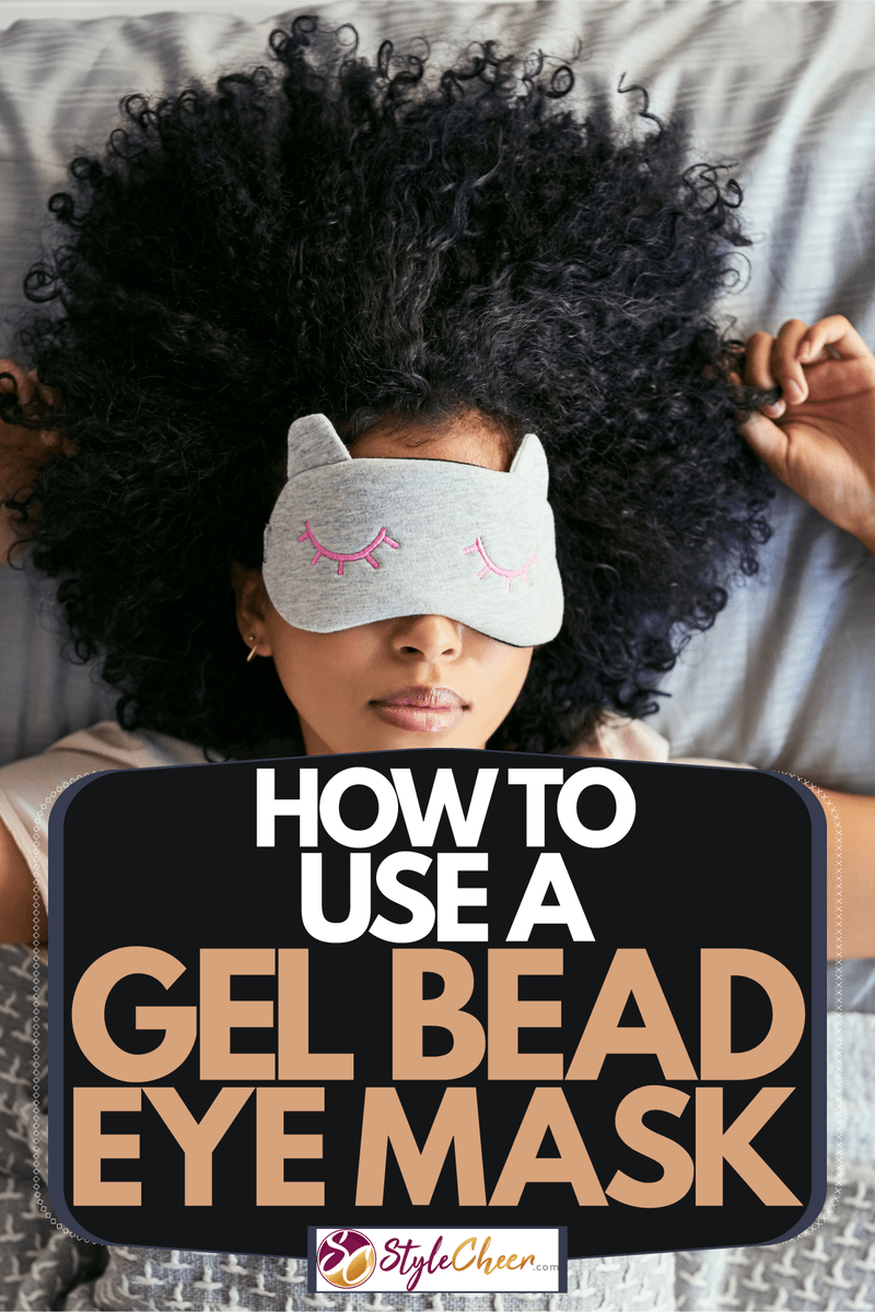 How To Use A Gel Bead Eye Mask