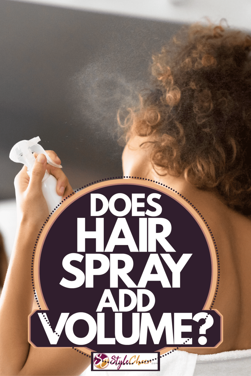 Does Hair Spray Add Volume?