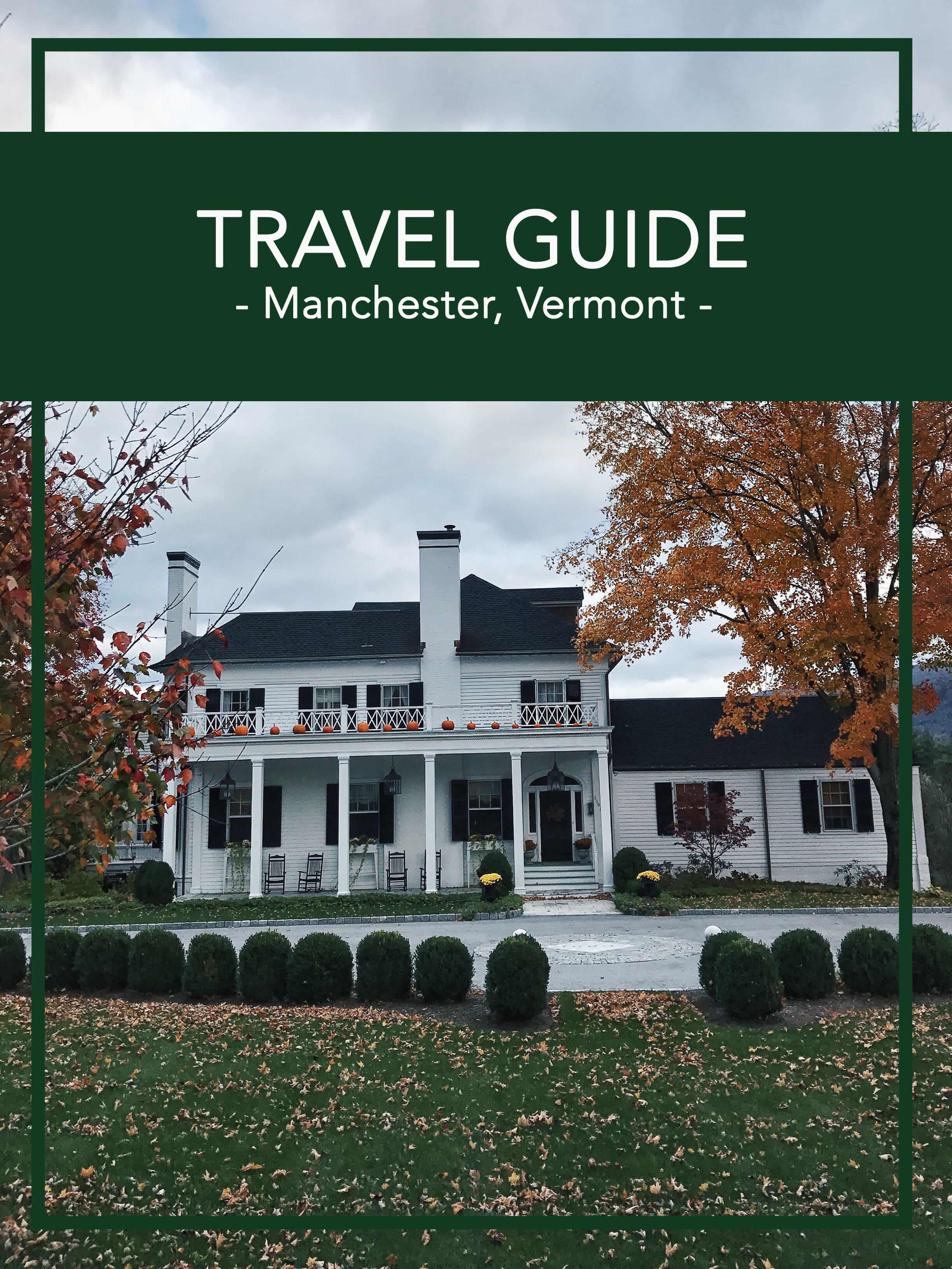 TRAVEL GUIDE MANCHESTER, VERMONT Styled Snapshots