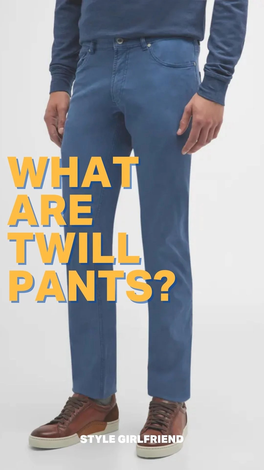 Men's Wardrobe Essential 5Pocket Twill Pants What are Twill Pants