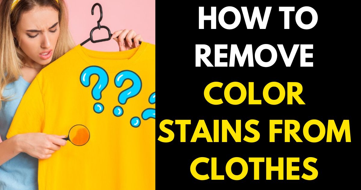 How to Remove Color Stains from Clothes StylePersuit