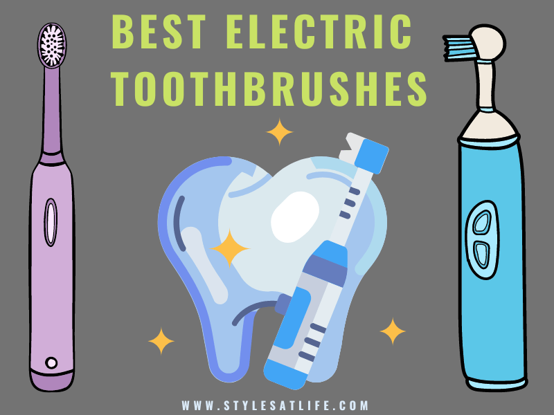 20 Best Electric Toothbrushes From Top Brands 2023 Styles At Life