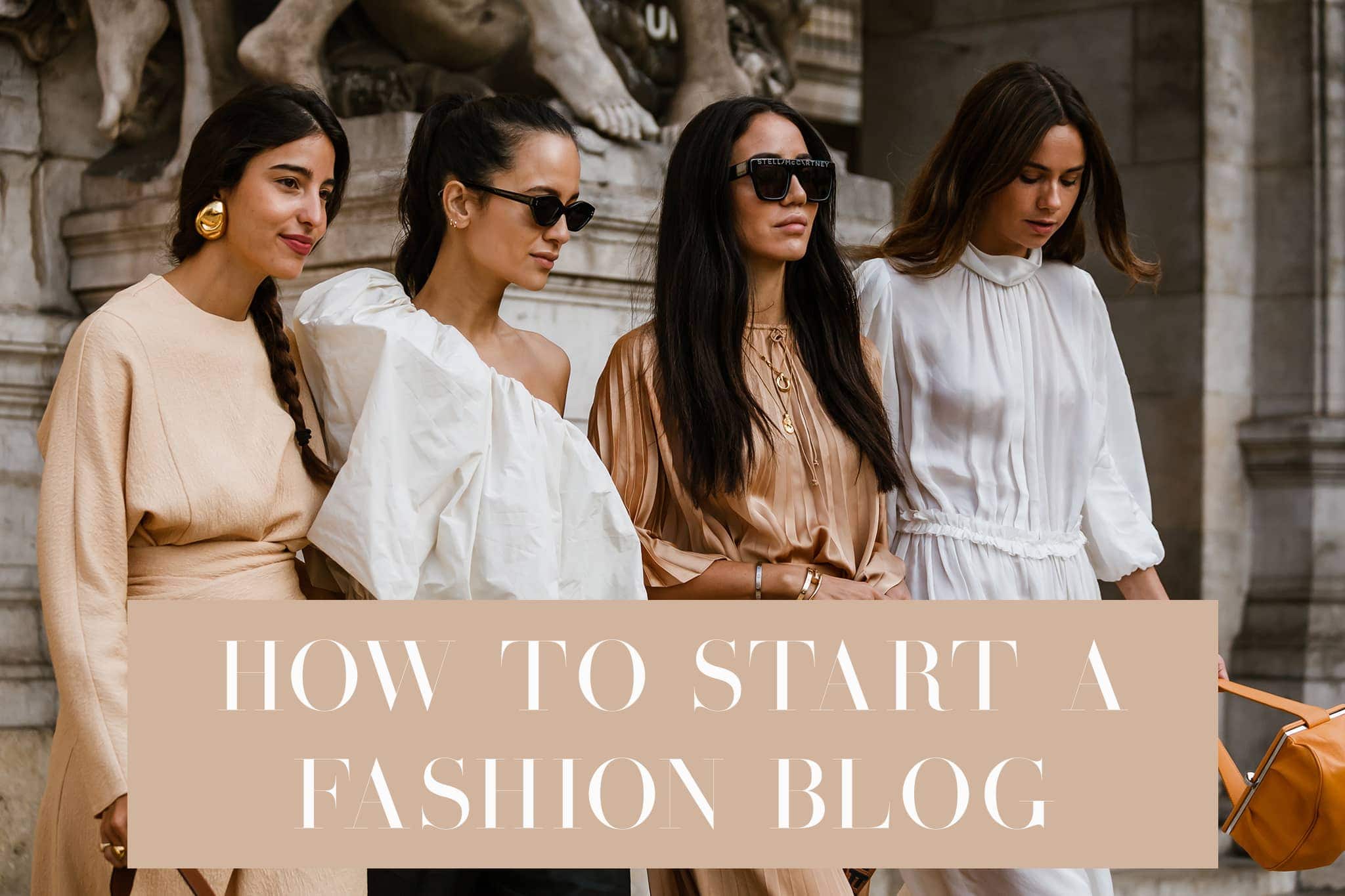 How To Start A Fashion Blog in 2021 Blog Tips StyleSociety®