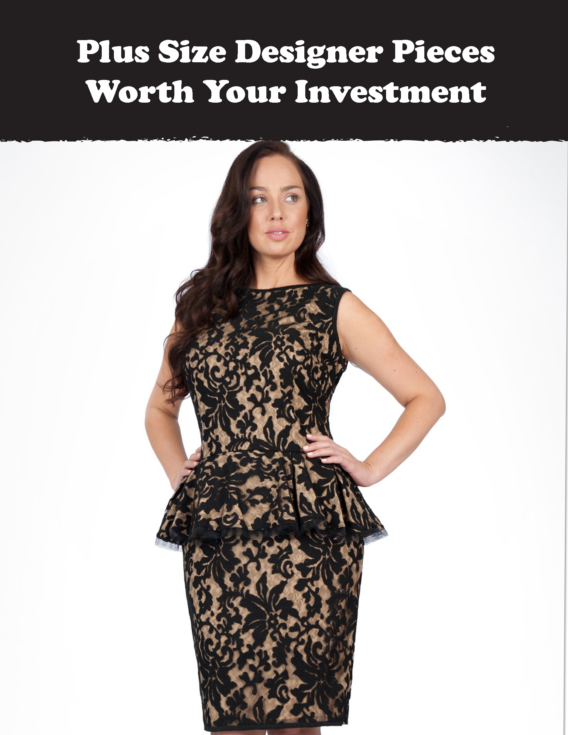 8 PLUS SIZE DESIGNER PIECES WORTH YOUR INVESTMENT Stylish Curves