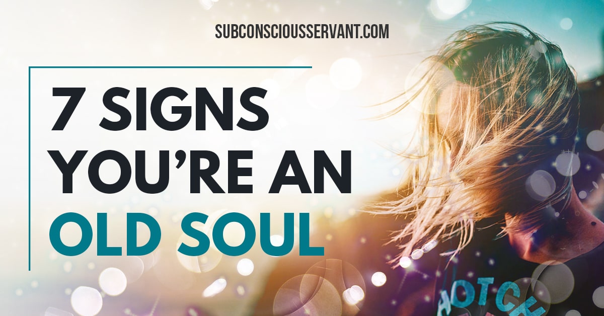7 Signs You’re An Old Soul