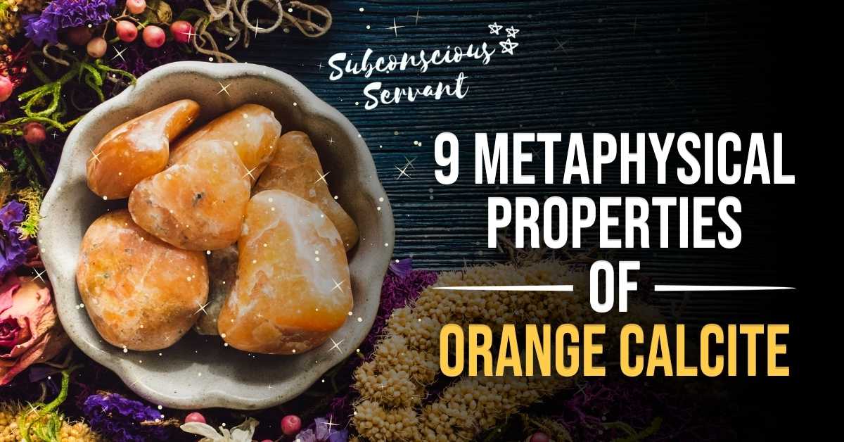 9 Amazing Metaphysical Properties Of Orange Calcite