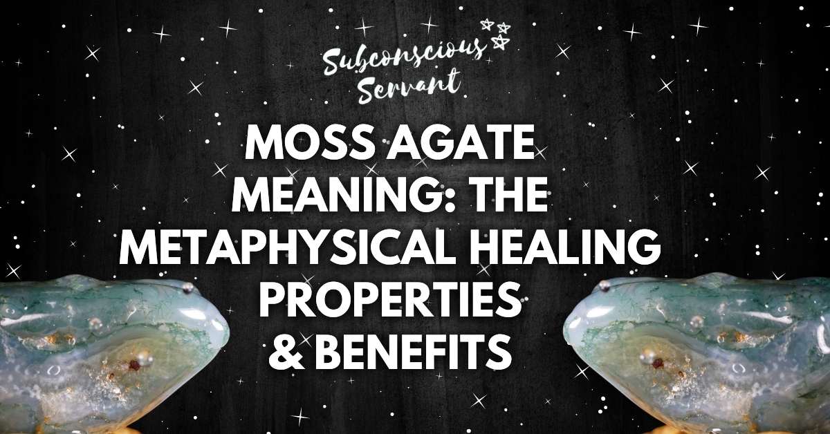 Moss Agate Meaning 7 Healing Properties, Benefits & Uses