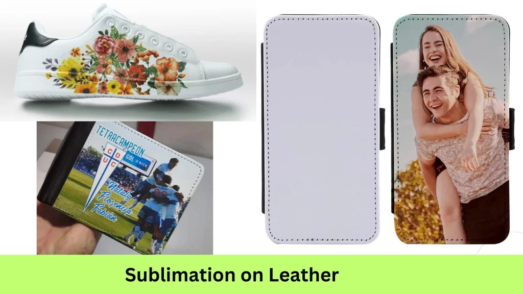 Sublimation on Leather Products [Guide for Best Results]