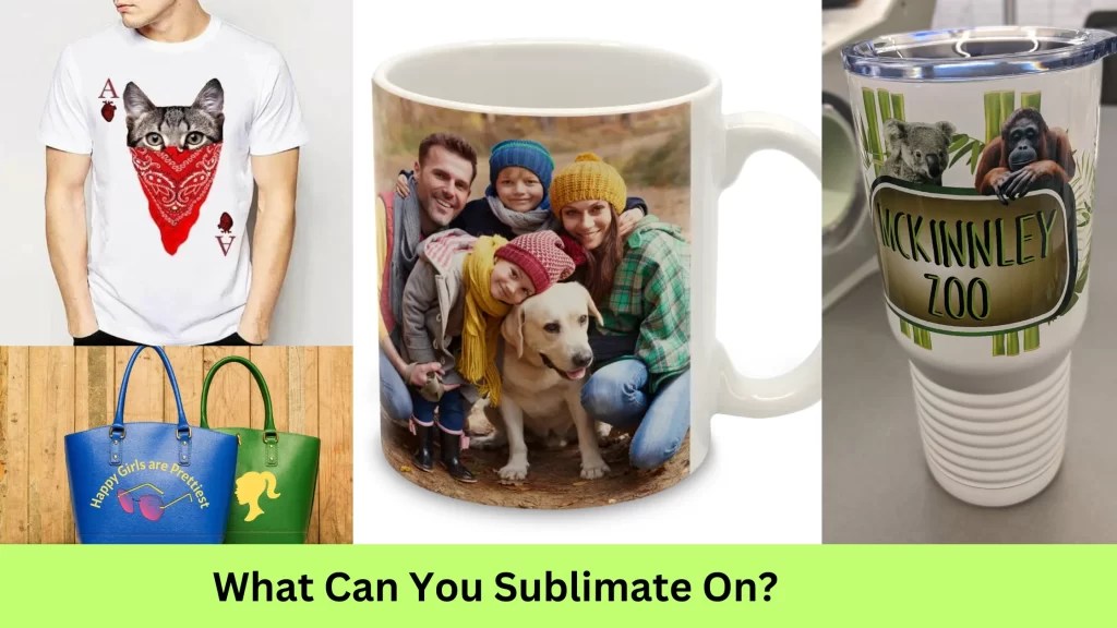 What Can You Sublimate On? (Best Sublimation Materials)