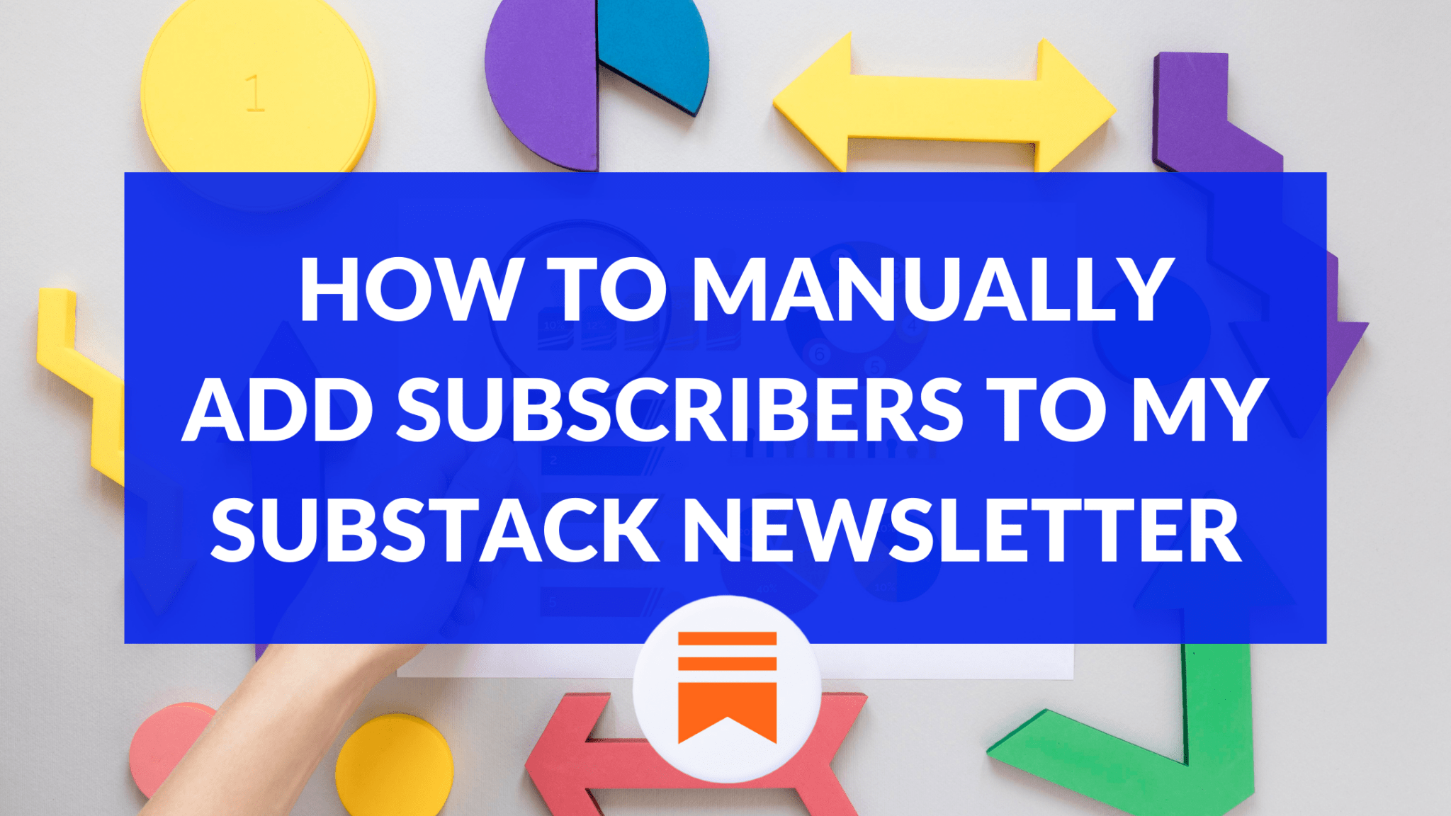 How to Manually Add Subscribers to My Substack Newsletter Substack Course