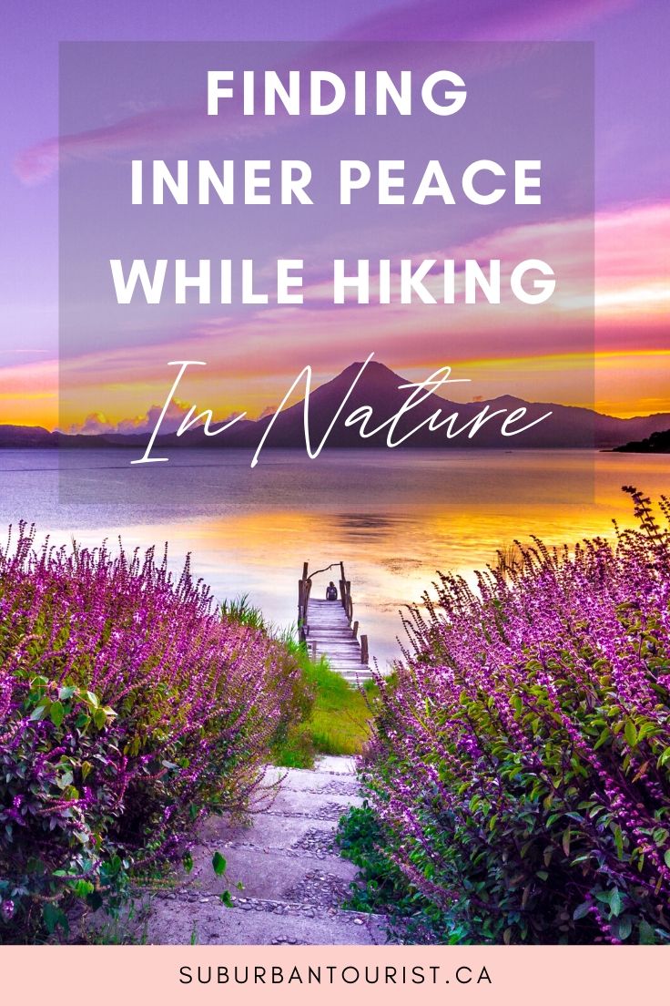How To Find Inner Peace In Nature And Be Happy Suburban Tourist