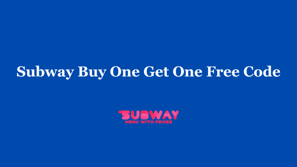 Subway Buy One Get One Free 2024