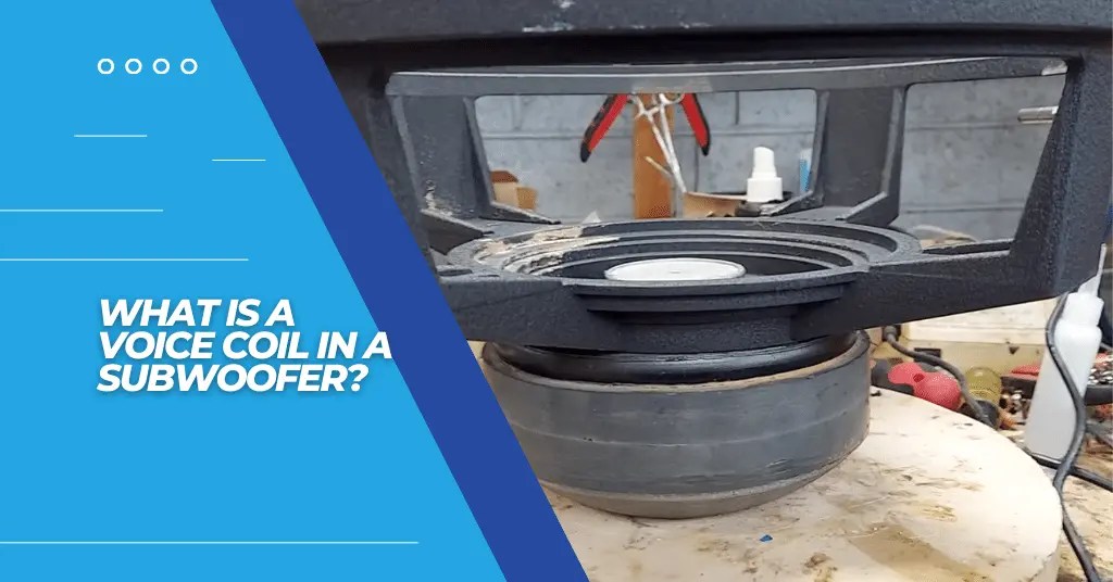 What Is A Voice Coil In A Subwoofer? How Does It Work?