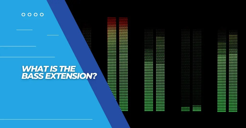 What Is Bass Extension? SubwooferAddict