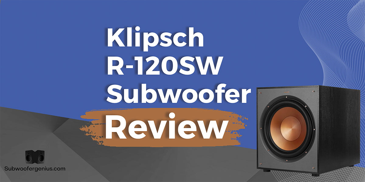 Klipsch R120SW Subwoofer [Perfect For Your Setup?]